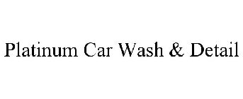 PLATINUM CAR WASH & DETAIL