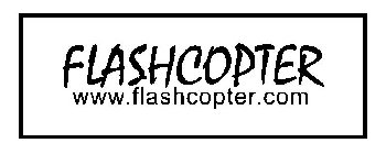 FLASHCOPTER WWW.FLASHCOPTER.COM