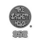 THE SPAGHETTI HOUSE