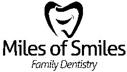 MILES OF SMILES FAMILY DENTISTRY