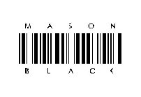 MASON BLACK