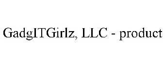 GADGITGIRLZ, LLC - PRODUCT