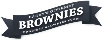 BARRY'S GOURMET BROWNIES FUDGIEST BROWNIES EVER!