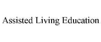 ASSISTED LIVING EDUCATION