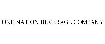 ONE NATION BEVERAGE COMPANY