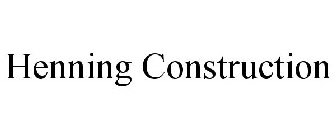 HENNING CONSTRUCTION