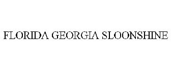 FLORIDA GEORGIA SLOONSHINE