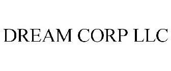 DREAM CORP LLC