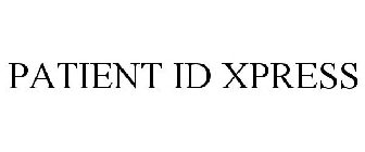 PATIENT ID XPRESS
