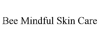 BEE MINDFUL SKIN CARE