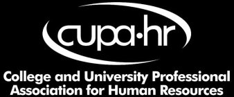 CUPA·HR COLLEGE AND UNIVERSITY PROFESSIONAL ASSOCIATION FOR HUMAN RESOURCES