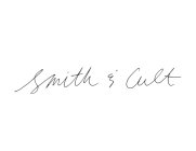 SMITH & CULT