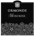 ORMONDE CHIP OFF THE OLD BLOCK