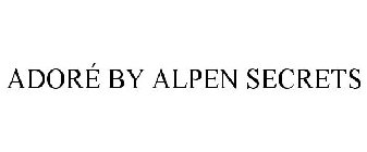 ADORÉ BY ALPEN SECRETS