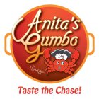 ANITA'S GUMBO TASTE THE CHASE!