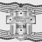 VETERANS' SPIRIT RUM SUPPORTING OUR VETERANS VS PROUDLY MADE IN THE USA