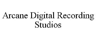 ARCANE DIGITAL RECORDING STUDIOS