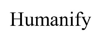 HUMANIFY