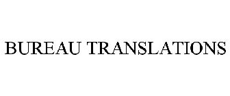 BUREAU TRANSLATIONS