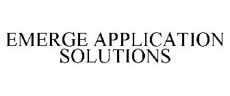 EMERGE APPLICATION SOLUTIONS