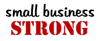 SMALL BUSINESS STRONG