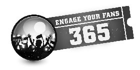 ENGAGE YOUR FANS 365