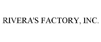 RIVERA'S FACTORY, INC.