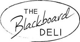 THE BLACKBOARD DELI