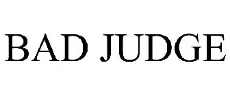 BAD JUDGE