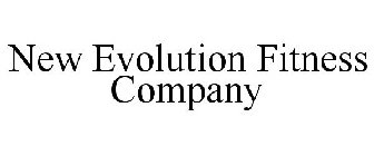 NEW EVOLUTION FITNESS COMPANY