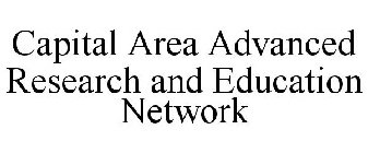 CAPITAL AREA ADVANCED RESEARCH AND EDUCATION NETWORK