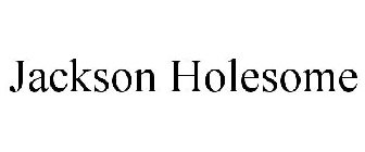 JACKSON HOLESOME