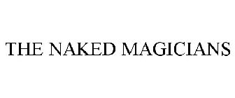 THE NAKED MAGICIANS