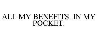 ALL MY BENEFITS. IN MY POCKET.