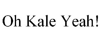 OH KALE YEAH!