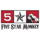 5 FIVE STAR MONKEY