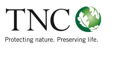 TNC PROTECTING NATURE. PRESERVING LIFE.