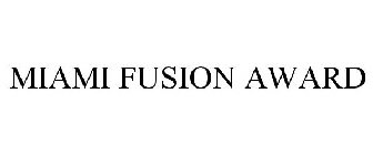 MIAMI FUSION AWARD