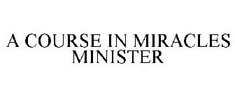 A COURSE IN MIRACLES MINISTER