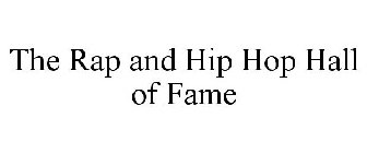 THE RAP AND HIP HOP HALL OF FAME