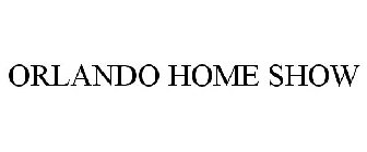 ORLANDO HOME SHOW