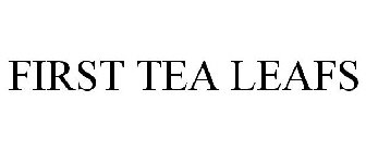 FIRST TEA LEAFS