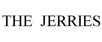 THE JERRIES