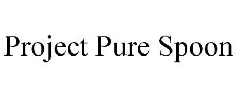 PROJECT PURE SPOON