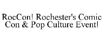 ROCCON! ROCHESTER'S COMIC CON & POP CULTURE EVENT!