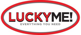 LUCKYME! EVERYTHING YOU NEED