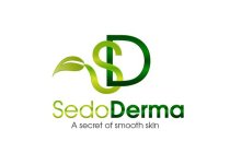 SD SEDODERMA A SECRET OF SMOOTH SKIN