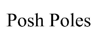 POSH POLES