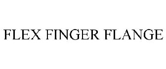 FLEX FINGER FLANGE