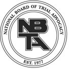 NBTA NATIONAL BOARD OF TRIAL ADVOCACY EST. 1977